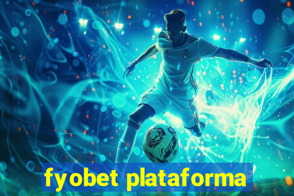 fyobet plataforma